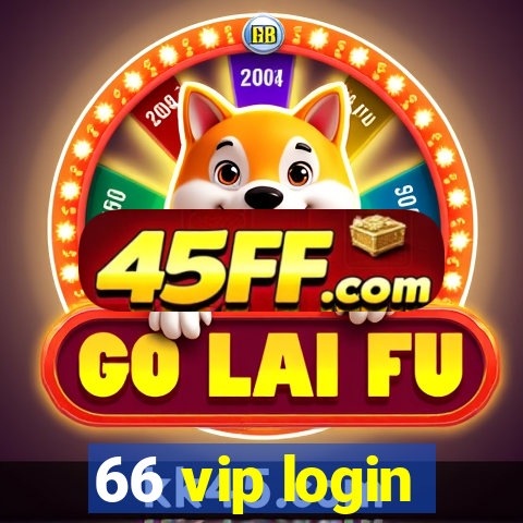 66 vip login